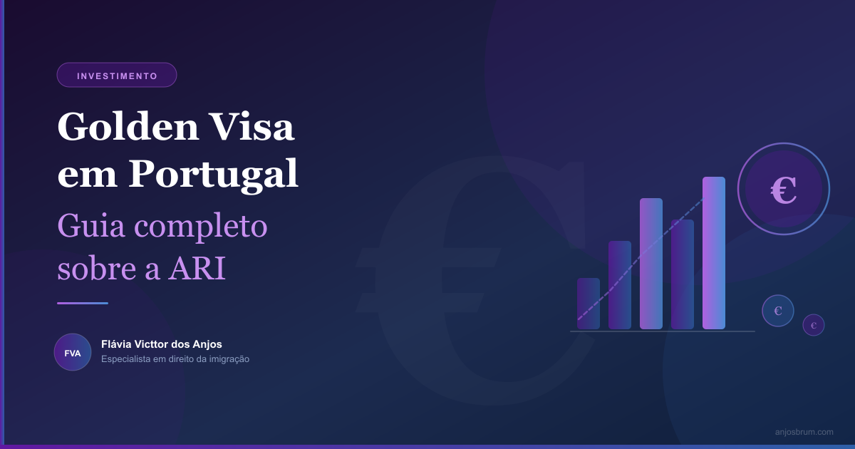 Golden Visa em Portugal: guia completo sobre a ARI
